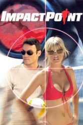 Download Impact Point (2008) Dual Audio {Hindi-English} BluRay 480p [300MB] | 720p [820MB] | 1080p [1.7GB]