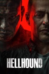 Download Hellhound (2024) {English with Subtitles} Full Movie WEB-DL 480p [300MB] | 720p [850MB] | 1080p [2GB]