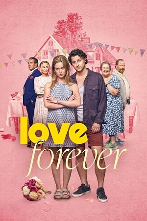 Download Love Forever (2025) WEB-DL Dual Audio {Hindi-English} NetFlix 480p [350MB] | 720p [1GB] | 1080p [4.2GB]