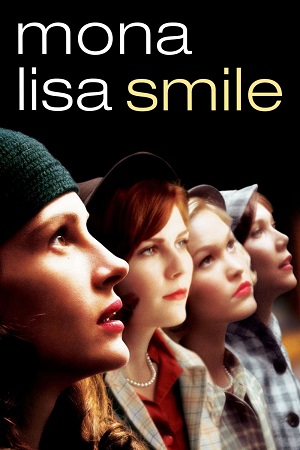 Download Mona Lisa Smile (2003) BluRay Dual Audio {Hindi-English} 480p [430MB] | 720p [1GB] | 1080p [2.5GB]