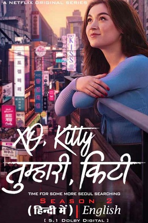 Download XO, Kitty – Netflix Original (Season 1 – 2) Complete Dual Audio {Hindi-English} 720p | 1080p WEB-DL
